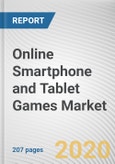 Online Smartphone and Tablet Games Market by Operating System and Game Type: Global Opportunity Analysis and Industry Forecast, 2020-2027- Product Image