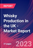 Whisky Production in the UK - Industry Market Research Report- Product Image