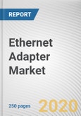 Ethernet Adapter Market by Type, Interface Type, Port Configuration, Data Rate Per Port, Application and End User: Global Opportunity Analysis and Industry Forecast, 2019-2027- Product Image