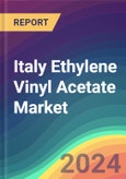 Italy Ethylene Vinyl Acetate Market Analysis: Plant Capacity, Production, Operating Efficiency, Process, Demand & Supply, Grade, Applications, End Use, Region-Wise Demand, Import & Export, 2015-2030- Product Image