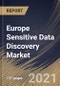 Europe Sensitive Data Discovery Market By Component, By Application, By Deployment Type, By Enterprise Size, By End User, By Country, Industry Analysis and Forecast, 2020 - 2026 - Product Thumbnail Image