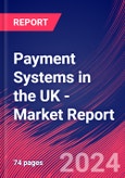 Payment Systems in the UK - Industry Market Research Report- Product Image