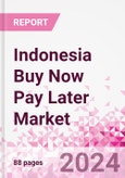 Indonesia Buy Now Pay Later Business and Investment Opportunities Databook - 75+ KPIs on BNPL Market Size, End-Use Sectors, Market Share, Product Analysis, Business Model, Demographics - Q1 2024 Update- Product Image