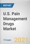U.S. Pain Management Drugs Market by Drug Class, Indication, Pain Type: Opportunity Analysis and Industry Forecast, 2020-2027 - Product Thumbnail Image