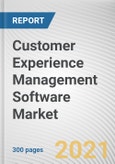 Customer Experience Management Software Market by Component, Deployment Type, Platform and Industry: Global Opportunity Analysis and Industry Forecast, 2020-2027- Product Image
