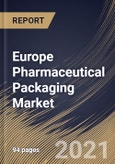 Europe Pharmaceutical Packaging Market By Material, By Product, By Country, Industry Analysis and Forecast, 2020 - 2026- Product Image
