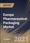 Europe Pharmaceutical Packaging Market By Material, By Product, By Country, Industry Analysis and Forecast, 2020 - 2026 - Product Thumbnail Image