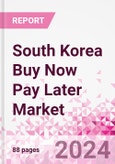 South Korea Buy Now Pay Later Business and Investment Opportunities Databook - 75+ KPIs on Buy Now Pay Later Trends by End-Use Sectors, Operational KPIs, Retail Product Dynamics, and Consumer Demographics - Q1 2022 Update- Product Image