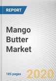 Mango Butter Market by Type and Application: Global Opportunity Analysis and Industry Forecast, 2021-2027- Product Image