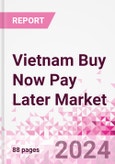 Vietnam Buy Now Pay Later Business and Investment Opportunities - 75+ KPIs on Buy Now Pay Later Trends by End-Use Sectors, Operational KPIs, Market Share, Retail Product Dynamics, and Consumer Demographics - Q3 2022 Update- Product Image