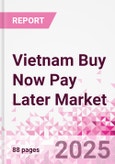 Vietnam Buy Now Pay Later Business and Investment Opportunities Databook - 75+ KPIs on BNPL Market Size, End-Use Sectors, Market Share, Product Analysis, Business Model, Demographics - Q1 2025 Update- Product Image