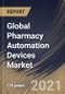 Global Pharmacy Automation Devices Market By Product, By End Use, By Region, Industry Analysis and Forecast, 2020 - 2026 - Product Image