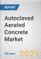 Autoclaved Aerated Concrete Market by Product Type, End User and Application: Global Opportunity Analysis and Industry Forecast, 2020-2027 - Product Thumbnail Image