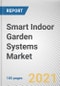 Smart Indoor Garden Systems Market by Type, Technology and End User: Global Opportunity Analysis and Industry Forecast, 2020-2027 - Product Thumbnail Image