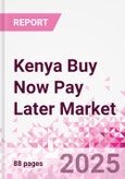 Kenya Buy Now Pay Later Business and Investment Opportunities Databook - 75+ KPIs on BNPL Market Size, End-Use Sectors, Market Share, Product Analysis, Business Model, Demographics - Q1 2024 Update- Product Image