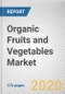 Organic Fruits and Vegetables Market by Product Type, Form and End User, Distribution Channel: Global Opportunity Analysis and Industry Forecast 2020-2027 - Product Thumbnail Image