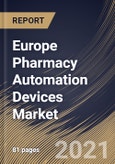 Europe Pharmacy Automation Devices Market By Product, By End Use, By Country, Industry Analysis and Forecast, 2020 - 2026- Product Image