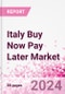 Italy Buy Now Pay Later Business and Investment Opportunities - 75+ KPIs on Buy Now Pay Later Trends by End-Use Sectors, Operational KPIs, Market Share, Retail Product Dynamics, and Consumer Demographics - Q1 2022 Update - Product Thumbnail Image