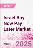 Israel Buy Now Pay Later Business and Investment Opportunities Databook - 75+ KPIs on BNPL Market Size, End-Use Sectors, Market Share, Product Analysis, Business Model, Demographics - Q1 2025 Update- Product Image