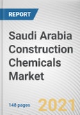 Saudi Arabia Construction Chemicals Market by Product Type and Application: Opportunity Analysis and Industry Forecast 2020-2027- Product Image