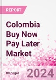 Colombia Buy Now Pay Later Business and Investment Opportunities Databook - 75+ KPIs on Buy Now Pay Later Trends by End-Use Sectors, Operational KPIs, Retail Product Dynamics, and Consumer Demographics - Q1 2022 Update- Product Image