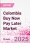 Colombia Buy Now Pay Later Business and Investment Opportunities Databook - 75+ KPIs on BNPL Market Size, End-Use Sectors, Market Share, Product Analysis, Business Model, Demographics - Q1 2024 Update - Product Thumbnail Image