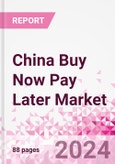 China Buy Now Pay Later Business and Investment Opportunities Databook - 75+ KPIs on BNPL Market Size, End-Use Sectors, Market Share, Product Analysis, Business Model, Demographics - Q1 2024 Update- Product Image