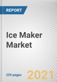 Ice Maker Market by Product Type and Application: Global Opportunity Analysis and Industry Forecast, 2021-2027- Product Image