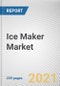 Ice Maker Market by Product Type and Application: Global Opportunity Analysis and Industry Forecast, 2021-2027 - Product Thumbnail Image