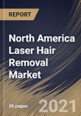North America Laser Hair Removal Market By Laser Type (Diode Laser, Nd:YAG Laser and Alexandrite Laser), By End Use (Beauty Clinics, Dermatology Clinics and Home Use), By Country, Industry Analysis and Forecast, 2020 - 2026- Product Image