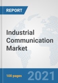 Industrial Communication Market: Global Industry Analysis, Trends, Market Size, and Forecasts up to 2026- Product Image
