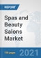 Spas and Beauty Salons Market: Global Industry Analysis, Trends, Market Size, and Forecasts up to 2026 - Product Image