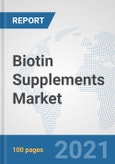 Biotin Supplements Market: Global Industry Analysis, Trends, Market Size, and Forecasts up to 2026- Product Image