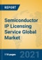 Semiconductor IP Licensing Service Global Market Insights 2020, Analysis and Forecast to 2025, by Manufacturers, Regions, Technology, Product Type - Product Thumbnail Image