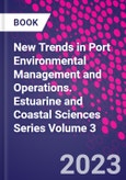 New Trends in Port Environmental Management and Operations. Estuarine and Coastal Sciences Series Volume 3- Product Image