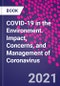 COVID-19 in the Environment. Impact, Concerns, and Management of Coronavirus - Product Image