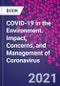 COVID-19 in the Environment. Impact, Concerns, and Management of Coronavirus - Product Thumbnail Image