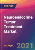 Neuroendocrine Tumor Treatment Market Size, Market Share, Application Analysis, Regional Outlook, Growth Trends, Key Players, Competitive Strategies and Forecasts, 2019 to 2029- Product Image