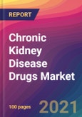 Chronic Kidney Disease (CKD) Drugs Market Size, Market Share, Application Analysis, Regional Outlook, Growth Trends, Key Players, Competitive Strategies and Forecasts, 2019 to 2029- Product Image