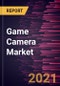 Game Camera Market Forecast to 2027 - COVID-19 Impact and Global Analysis by Type and Application, and Geography - Product Thumbnail Image
