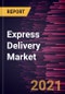Express Delivery Market Forecast to 2027 - COVID-19 Impact and Global Analysis - by Destination; Business Type; End-User and Geography - Product Thumbnail Image