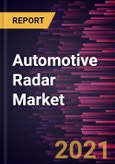 Automotive Radar Market Forecast to 2027 - COVID-19 Impact and Global Analysis by Range, Medium Range Radar, Short Range Radar, Frequency, Application, and Vehicle Type- Product Image
