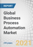 Global Business Process Automation (BPA) Market by Component, Deployment Type, Organization Size, Business Function (Sales & Marketing, HR, Accounting & Finance, Supply Chain, Customer Service Support) Vertical, and Region - Forecast to 2026- Product Image