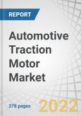Automotive Traction Motor Market by Motor Type (PMSM, AC Induction), Type (AC, DC), EV Type (BEV, HEV, PHEV), Power Output (less than 200 KW, 200-400 KW, and above 400 KW), Vehicle Type (PC, Pick-up Trucks, Trucks, Buses & Vans) & Region - Forecast to 2027- Product Image
