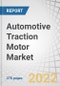 Automotive Traction Motor Market by Motor Type (PMSM, AC Induction), Type (AC, DC), EV Type (BEV, HEV, PHEV), Power Output (less than 200 KW, 200-400 KW, and above 400 KW), Vehicle Type (PC, Pick-up Trucks, Trucks, Buses & Vans) & Region - Forecast to 2027 - Product Thumbnail Image