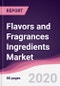 Flavors and Fragrances Ingredients Market (2021 - 2026) - Product Thumbnail Image