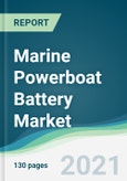 Marine Powerboat Battery Market - Forecasts from 2021 to 2026- Product Image