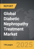 Diabetic Nephropathy Treatment - Global Strategic Business Report- Product Image