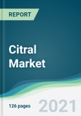 Citral Market - Forecasts from 2021 to 2026- Product Image