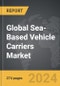 Sea-Based Vehicle Carriers - Global Strategic Business Report - Product Thumbnail Image